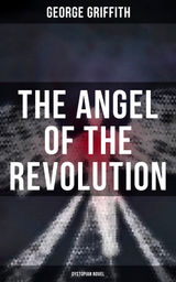 THE ANGEL OF THE REVOLUTION (DYSTOPIAN NOVEL)