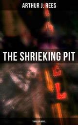 THE SHRIEKING PIT (THRILLER NOVEL)