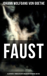 FAUST (ILLUSTRATED & TRANSLATED INTO ENGLISH IN THE ORIGINAL METERS)