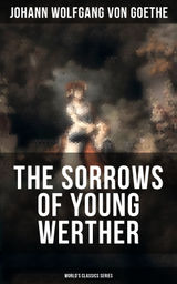 THE SORROWS OF YOUNG WERTHER (WORLD'S CLASSICS SERIES)