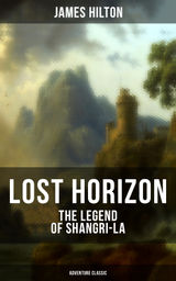 LOST HORIZON - THE LEGEND OF SHANGRI-LA (ADVENTURE CLASSIC)