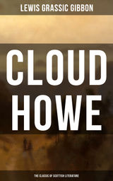 CLOUD HOWE (THE CLASSIC OF SCOTTISH LITERATURE)