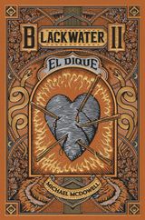 BLACKWATER II. EL DIQUE
SAGA BLACKWATER