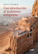 UNA INTRODUCCIN AL JUDASMO TEMPRANO
EL MUNDO DE LA BIBLIA