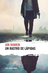 UN RASTRO DE LPIDAS
JOHN REBUS