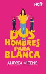 DOS HOMBRES PARA BLANCA