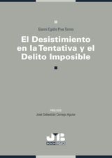 EL DESISTIMIENTO EN LA TENTATIVA Y EL DELITO IMPOSIBLE