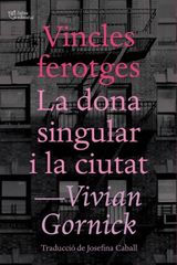 VINCLES FEROTGES. LA DONA SINGULAR I LA CIUTAT