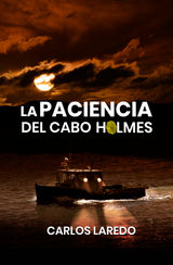 LA PACIENCIA DEL CABO HOLMES
EL CABO HOLMES