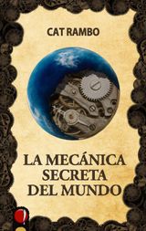 LA MECNICA SECRETA DEL MUNDO