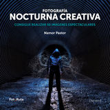 FOTOGRAFA NOCTURNA CREATIVA
FOTORUTA