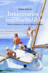 INNECESARIOS E IMPRESCINDIBLES
