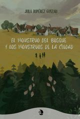 EL MONSTRUO DEL BOSQUE Y LOS MONSTRUOS DE LA CIUDAD
LUCERNA