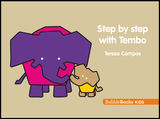 STEP BY STEP WITH TEMBO
THE LITTLE ELEPHANT