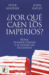 POR QU CAEN LOS IMPERIOS?