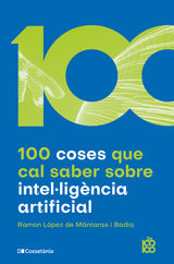 100 COSES QUE CAL SABER SOBRE INTELLIGNCIA ARTIFICIAL