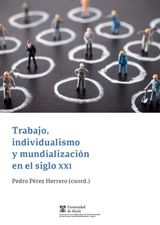 TRABAJO, INDIVIDUALISMO Y MUNDIALIZACIN EN EL SIGLO XXI
INSTITUTO DE ESTUDIOS LATINOAMERICANOS