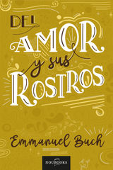 DEL AMOR Y SUS ROSTROS