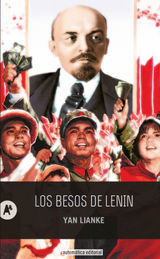 LOS BESOS DE LENIN
NARRATIVA