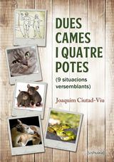 DUES CAMES I QUATRE POTES
RELATOS