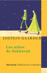 LOS NIOS DE SUKHAVATI
LAS TRES EDADES / BIBLIOTECA GAARDER