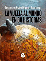 LA VUELTA AL MUNDO EN 80 HISTORIAS