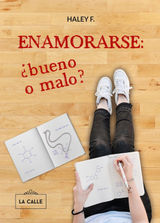 ENAMORARSE: BUENO O MALO?