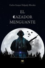 EL CAZADOR MENGUANTE