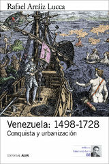VENEZUELA: 1498-1728
BIBLIOTECA RAFAEL ARRIZ LUCCA
