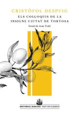 LOS COLLOQUIS DE LA INSIGNE CIUTAT DE TORTOSA
TAST DE CLSSICS