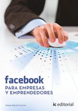 FACEBOOK PARA EMPRESAS Y EMPRENDEDORES.