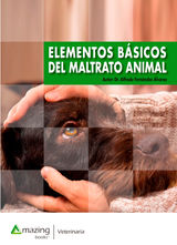 ELEMENTOS BSICOS DEL MALTRATO ANIMAL