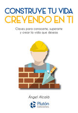 CONSTRUYE TU VIDA CREYENDO EN TI
COLECCIN NUEVA ERA