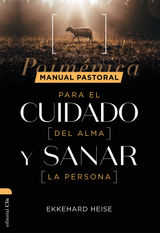  MANUAL PASTORAL PARA CUIDAR EL ALMA Y SANAR LA PERSONA: POIMNICA