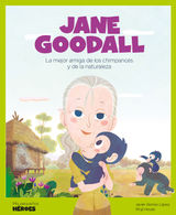 JANE GOODALL
MIS PEQUEOS HROES