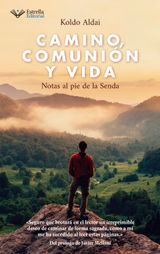 CAMINO, COMUNIN Y VIDA