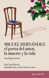 MIGUEL HERNNDEZ: EL POETA DEL AMOR, LA MUERTE Y LA VIDA