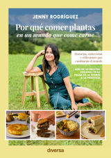 POR QU COMER PLANTAS EN UN MUNDO QUE COME CARNE