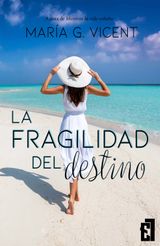 LA FRAGILIDAD DEL DESTINO