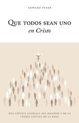 QUE TODOS SEAN UNO EN CRISTO