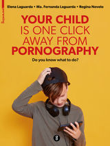 YOUR CHILD IS ONE CLICK AWAY FROM PORNOGRAPHY