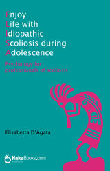 ENJOY LIFE WITH IDIOPATHIC SCOLIOSIS DURING ADOLESCENCE