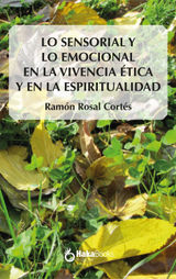 LO SENSORIAL Y LO EMOCIONAL EN LA VIVENCIA TICA Y EN LA ESPIRITUALIAD