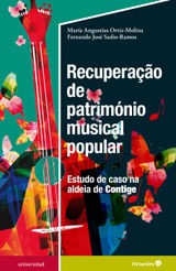 RECUPERAAO DE PATRIMNIO MUSICAL POPULAR: ESTUDO DE CASO NA ALDEIA DE CONTIGE
UNIVERSIDAD