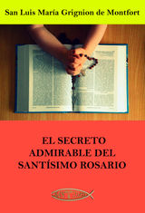 EL SECRETO ADMIRABLE DEL SANTSIMO ROSARIO