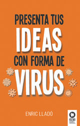 PRESENTA TUS IDEAS CON FORMA DE VIRUS
DIRECTIVOS Y LDERES