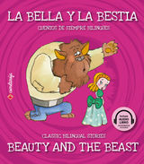 LA BELLA Y LA BESTIA / THE BEAUTY AND THE BEAST
CUENTOS DE SIEMPRE BILINGES / CLASSIC BILINGUAL STORIES