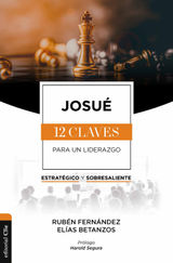 JOSU: LAS DOCE CLAVES PARA UN LIDERAZGO ESTRATGICO Y SOBRESALIENTE