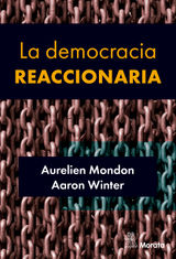 LA DEMOCRACIA REACCIONARIA. LA HEGEMONIZACIN DEL RACISMO Y LA ULTRADERECHA POPULISTA