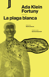 LA PLAGA BLANCA
EL ORIGEN DEL MUNDO